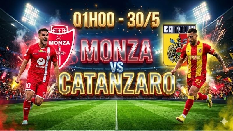 nhan-dinh-bong-da-monza-vs-catanzaro-01h00-ngay-30-5